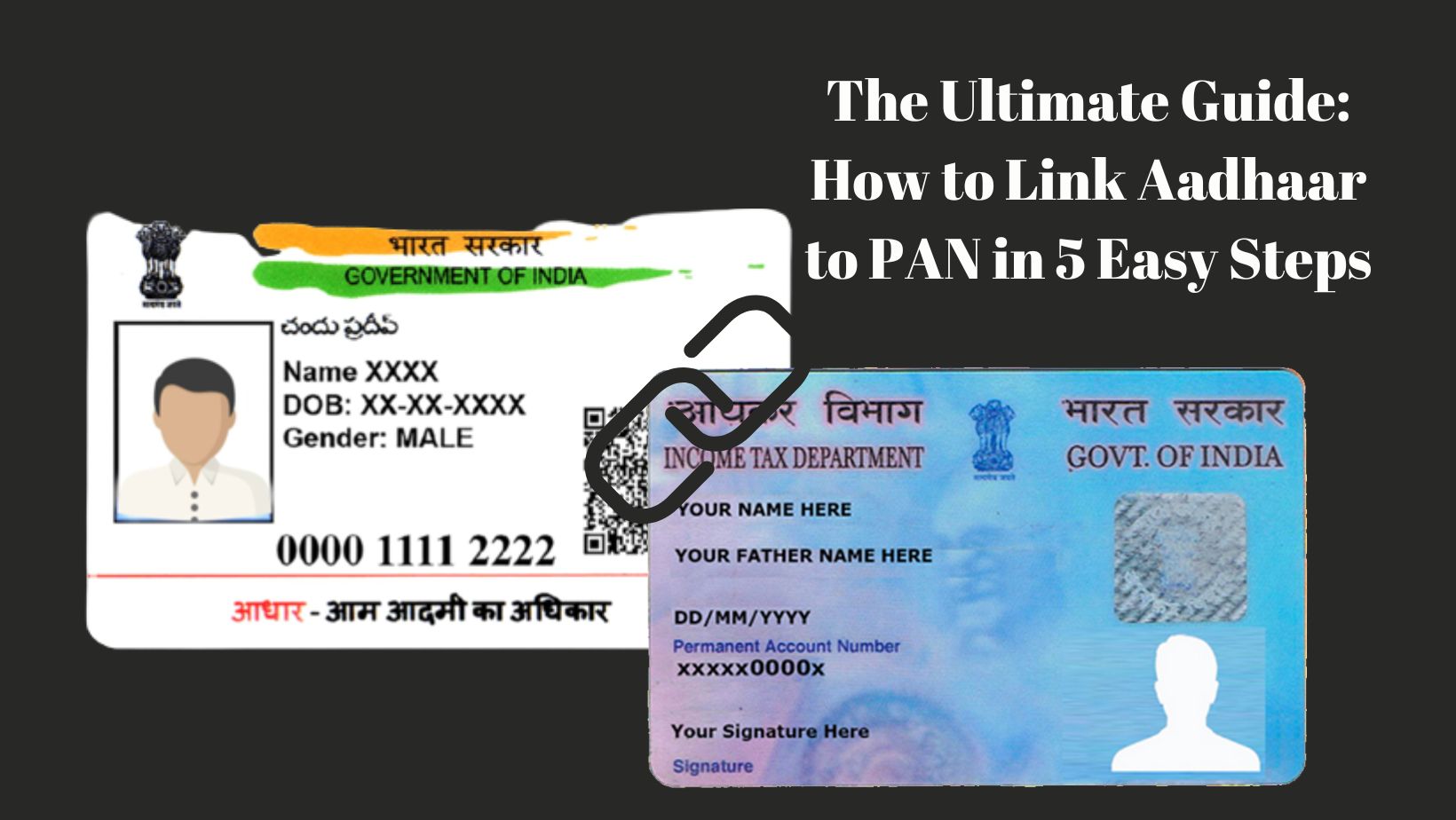 The Ultimate Guide How To Link Aadhaar To Pan In 5 Easy Steps