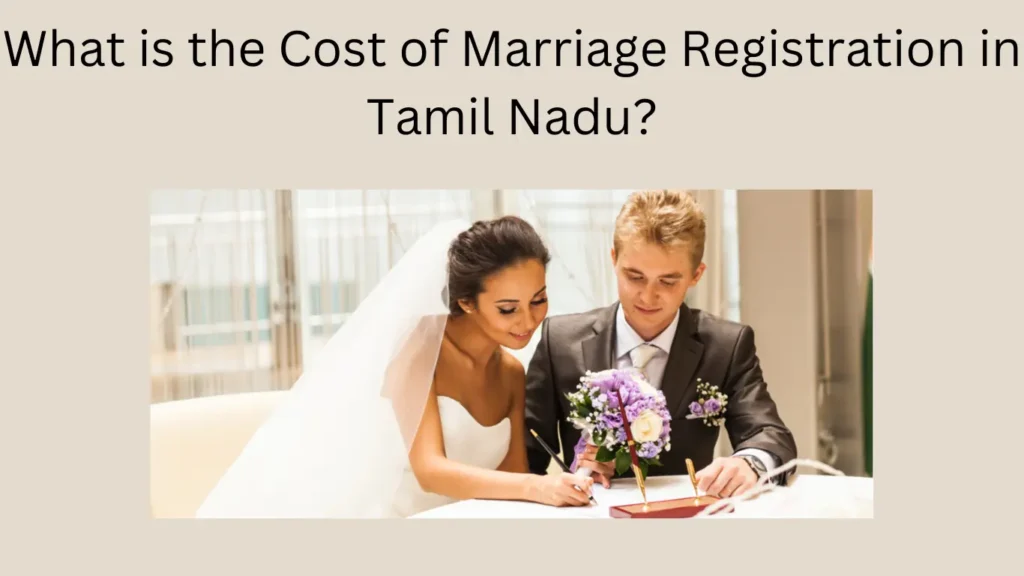 What is the Cost of Marriage Registration in Tamil Nadu?