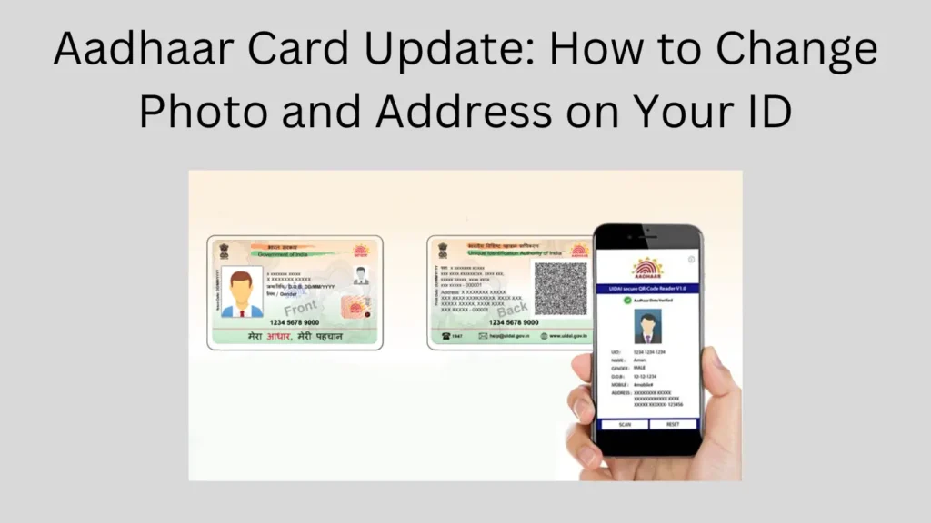 Aadhaar Card Update: How to Change Photo and Address on Your ID