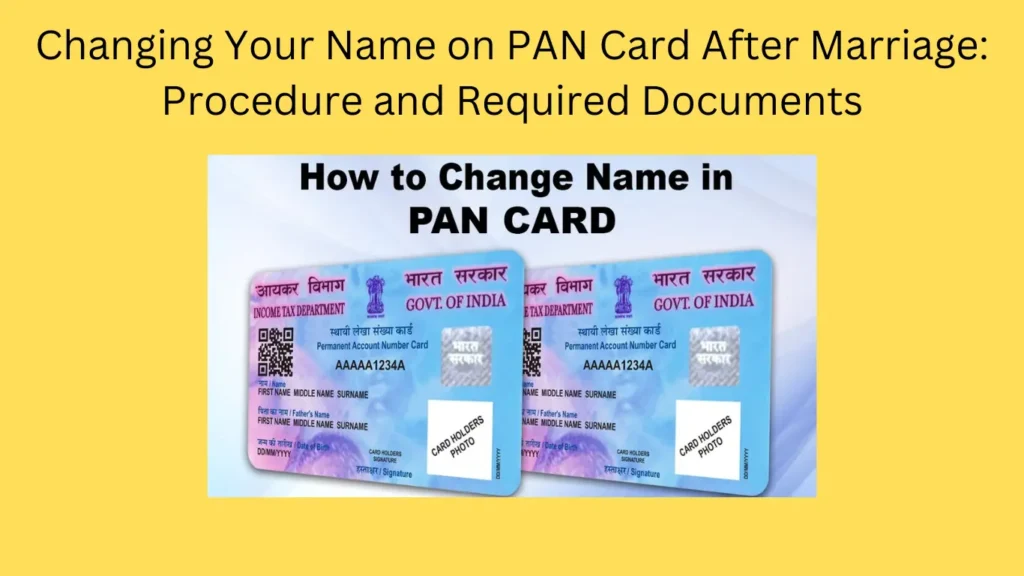 Changing Your Name on PAN Card After Marriage: Procedure and Required Documents
