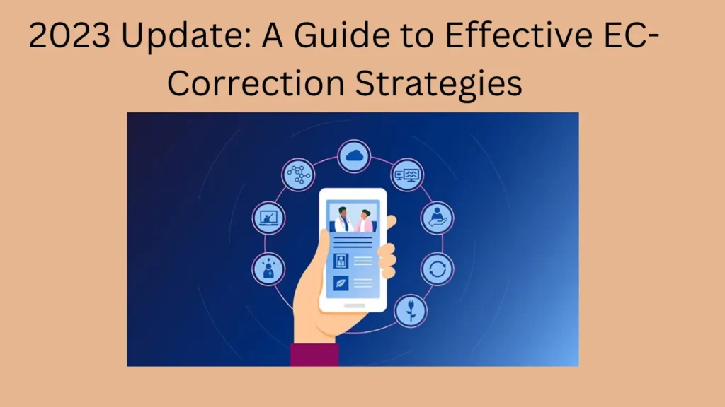 2023 Update: A Guide to Effective EC-Correction Strategies