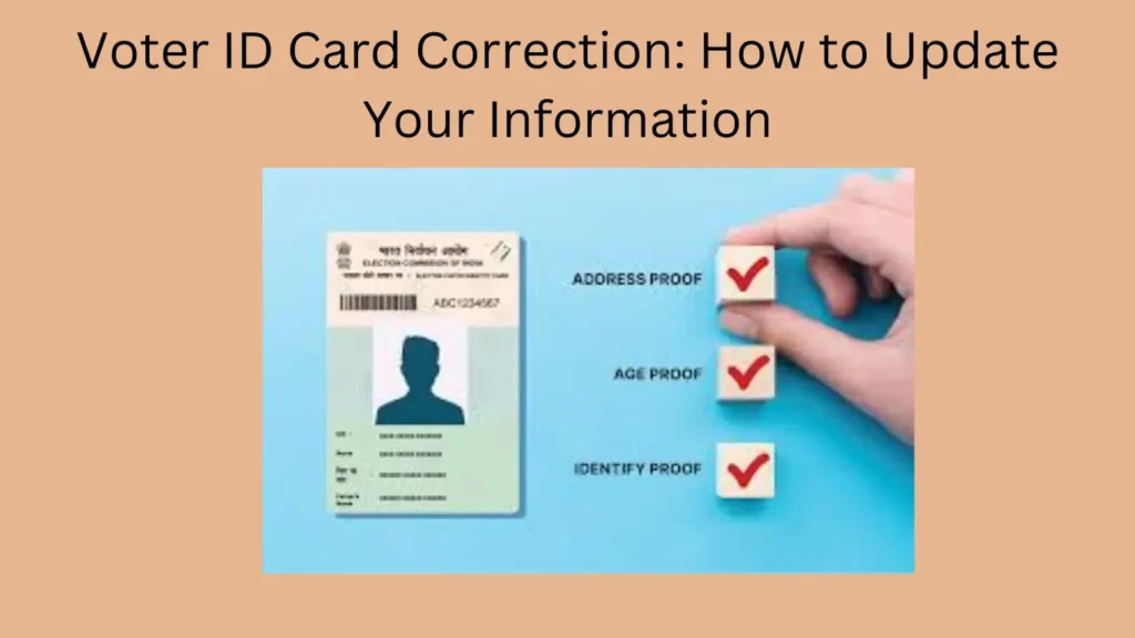 Voter ID Card Correction: How to Update Your Information