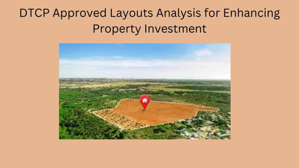 DTCP Approved Layouts Analysis for Enhancing Property Investment