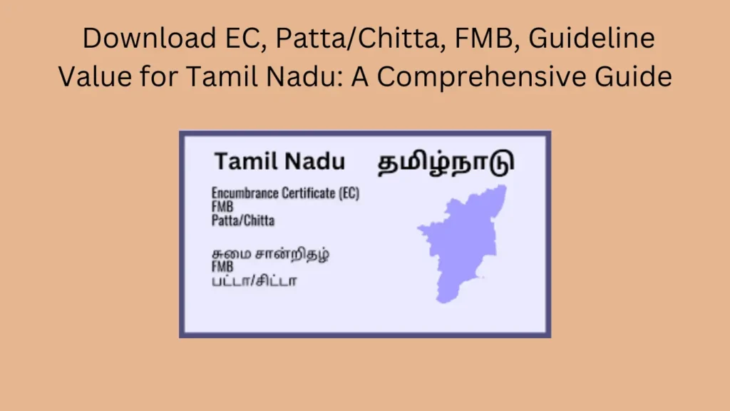 Download EC, Patta/Chitta, FMB, Guideline Value for Tamil Nadu: A Comprehensive Guide