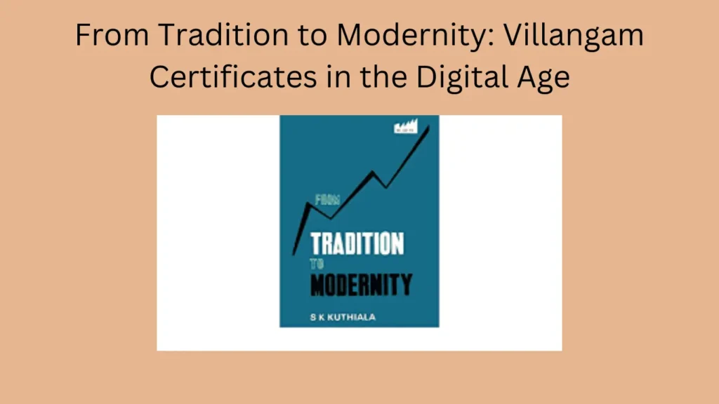 From Tradition to Modernity: Villangam Certificates in the Digital Age