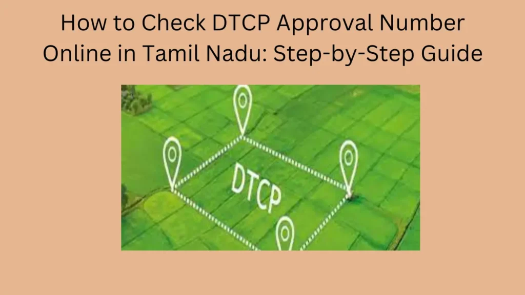 How to Check DTCP Approval Number Online in Tamil Nadu: Step-by-Step Guide