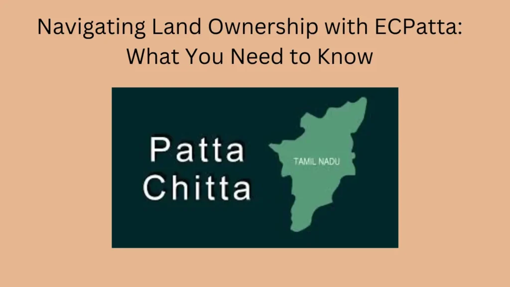 Navigating Land Ownership with ECPatta: What You Need to Know