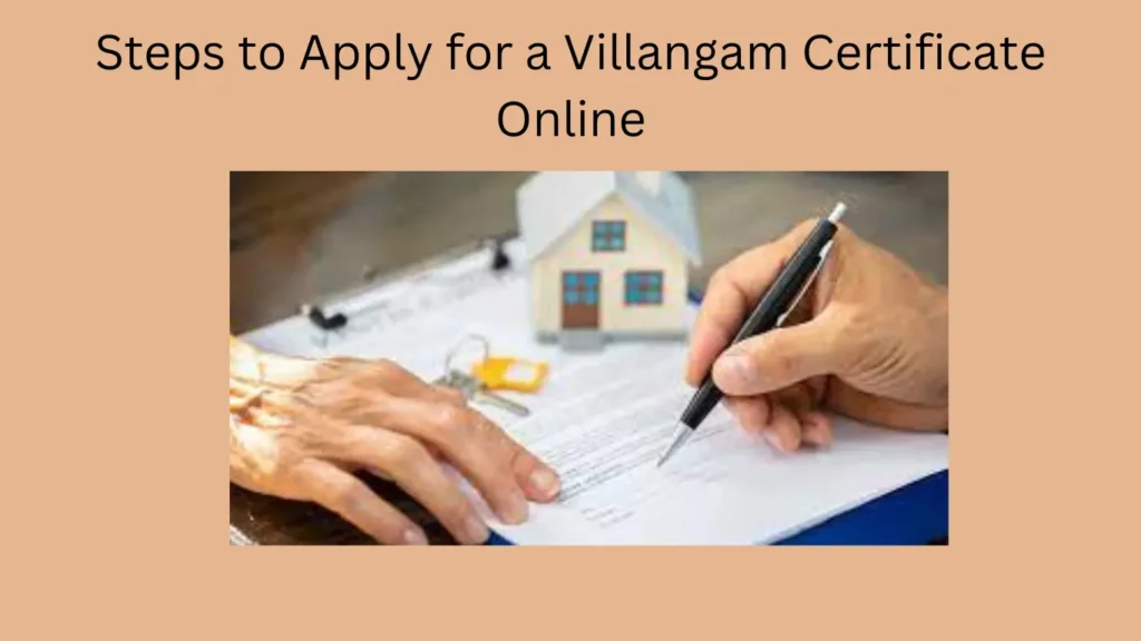 Steps to Apply for a Villangam Certificate Online