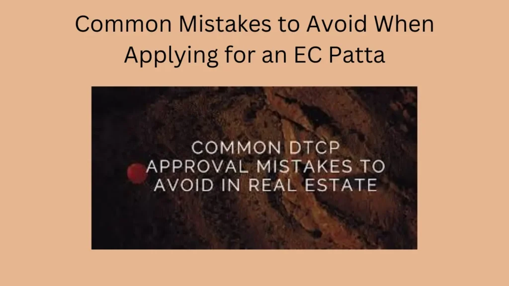 Common Mistakes to Avoid When Applying for an EC Patta