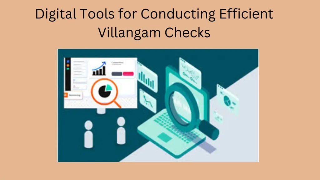 Digital Tools for Conducting Efficient Villangam Checks