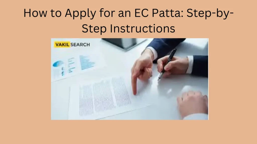 How to Apply for an EC Patta: Step-by-Step Instructions