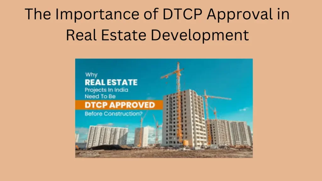 The Importance of DTCP Approval in Real Estate Development