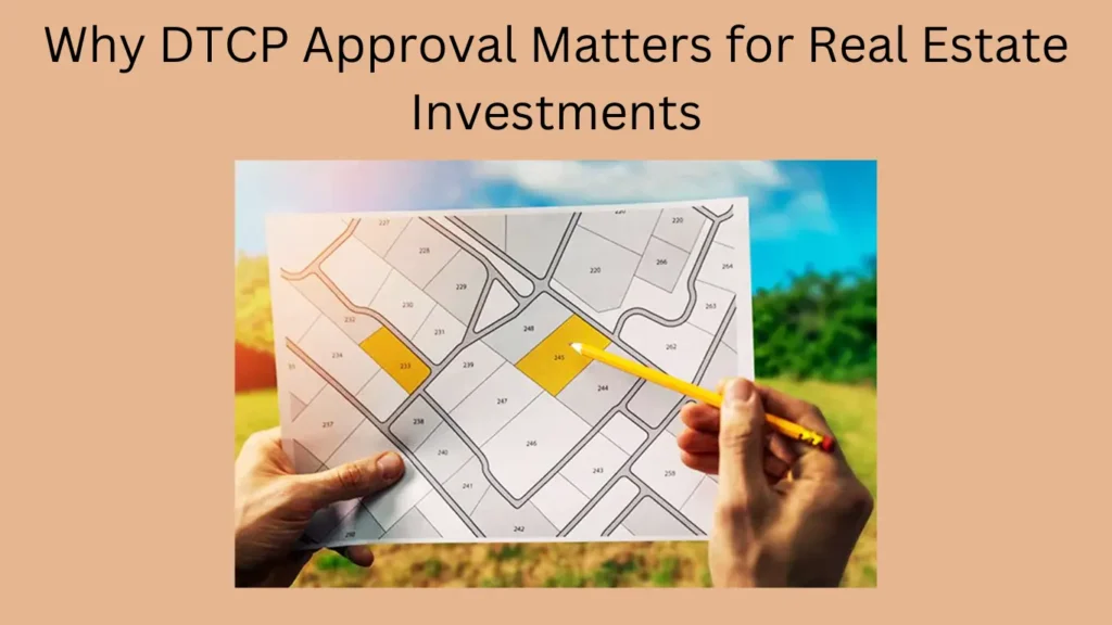 Why DTCP Approval Matters for Real Estate Investments