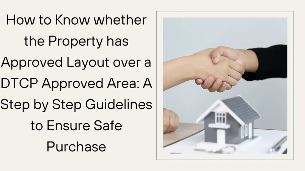 How to Know whether the Property has Approved Layout over a DTCP Approved Area: A Step by Step Guidelines to Ensure Safe Purchase