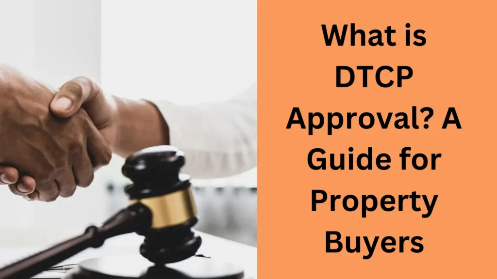 What is DTCP Approval? A Guide for Property Buyers