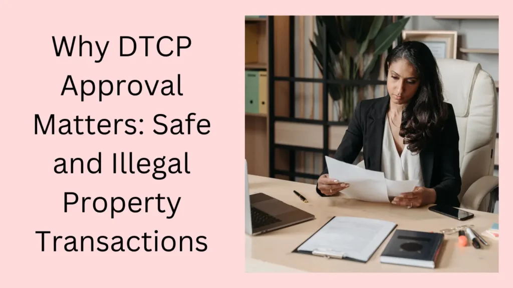 Why DTCP Approval Matters: Safe and Illegal Property Transactions