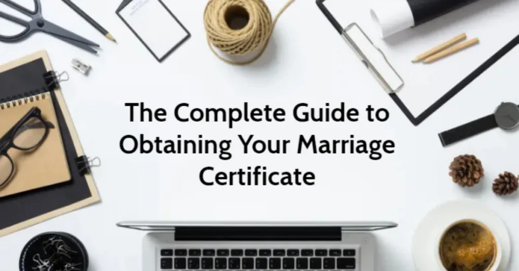 The Complete Guide to Obtaining Your Marriage Certificate - Oneline Services Company